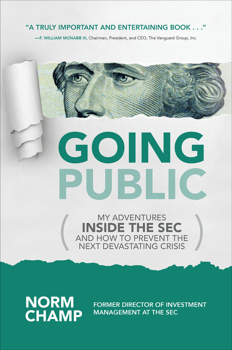 Going Public My Adventures Inside The Sec & How To Prevent The Next Devastating Crisis
