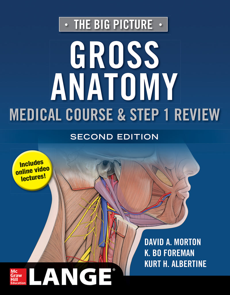 The Big Picture Gross Anatomy Medical Course & Step 1 Review Second Edition 2e