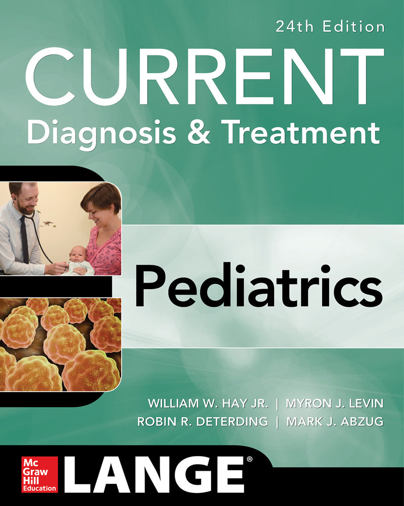 Current Diagnosis & Treatment Pediatrics Twenty Fourth Edition 24e