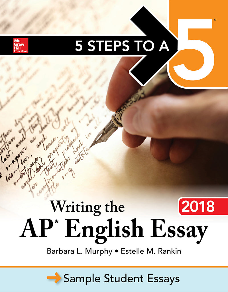 5 Steps To A 5 Writing The Ap English Essay 2018 7e