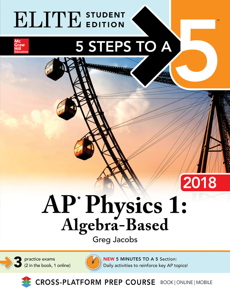 5 Steps To A 5 Ap Physics 1 Algebra Based 2018 Elite Student Edition 4e
