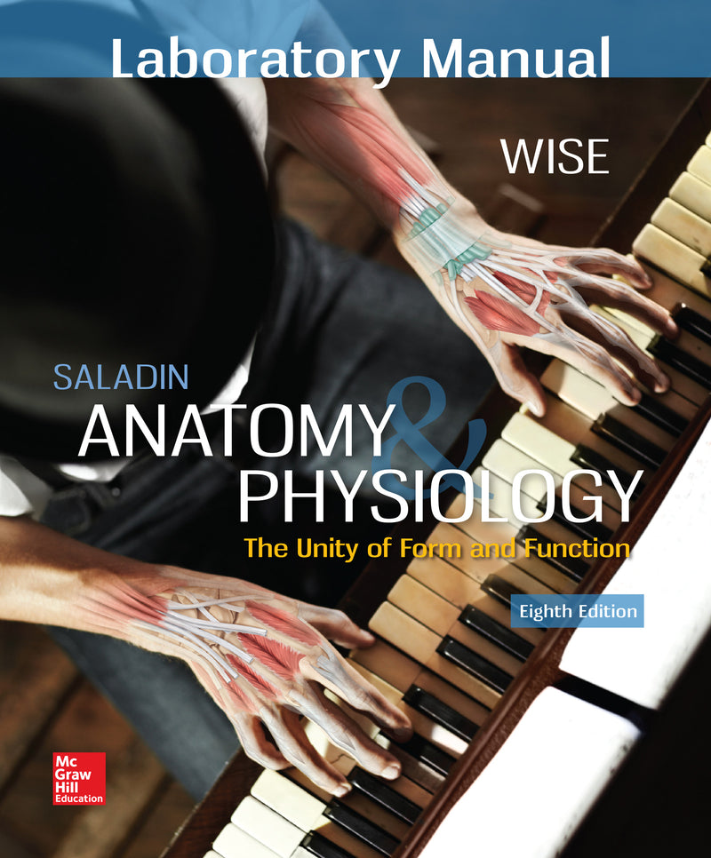 Laboratory Manual For Saladins Anatomy & Physiology 8e