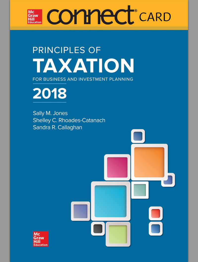 Connect Access Card For Principles Of Taxation For Business & Investment Planning 2018 Edition 21e