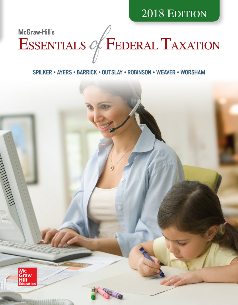 Mcgraw Hills Essentials Of Federal Taxation 2018 Edition 9e