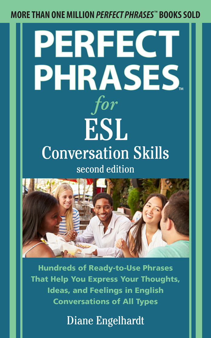 Perfect Phrases For Esl Conversation Skills Second Edition 2e