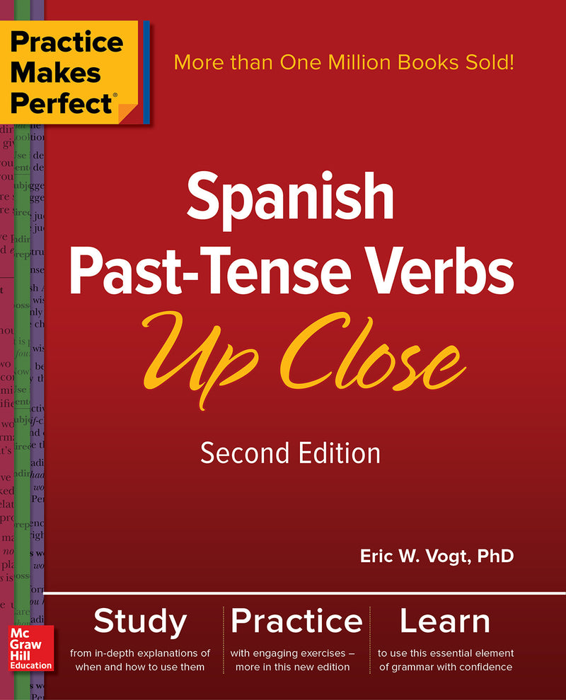 Practice Makes Perfect Spanish Past Tense Verbs Up Close Second Edition 2e