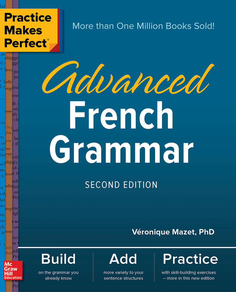 Practice Makes Perfect Advanced French Grammar Second Edition 2e