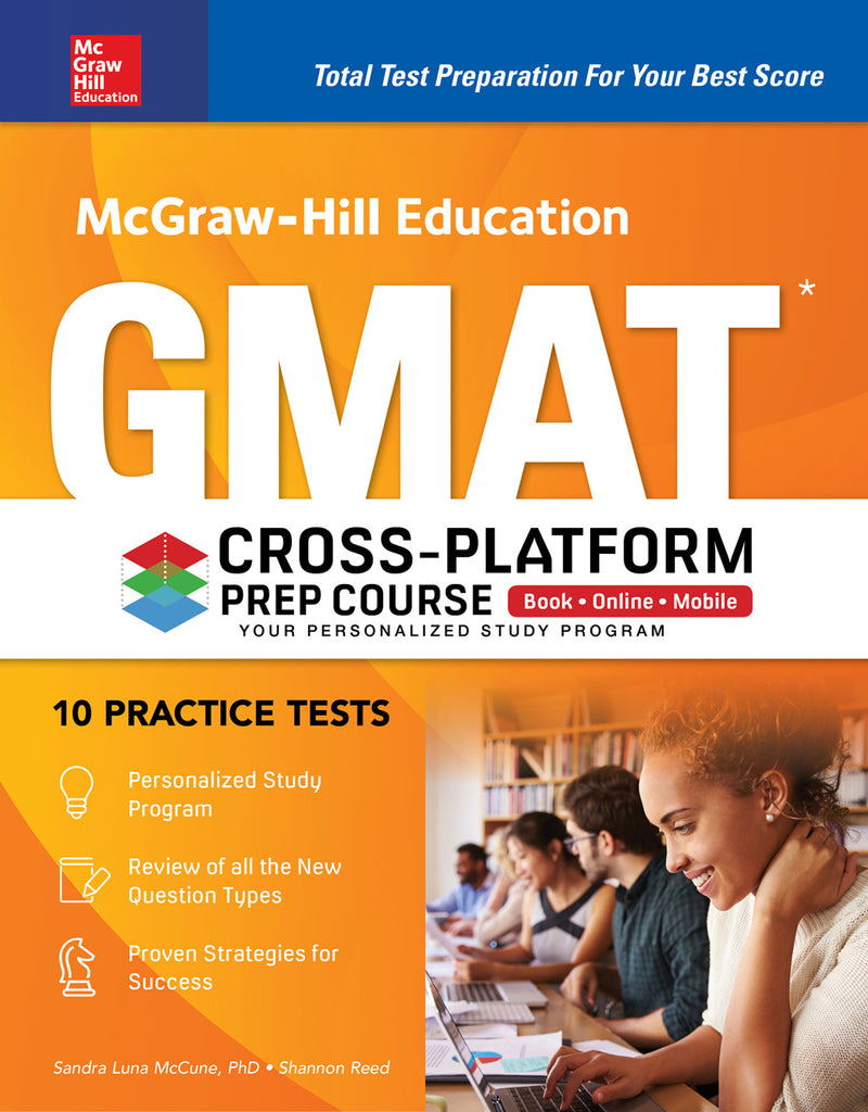 Mcgraw Hill Education Gmat Cross Platform Prep Course Eleventh Edition