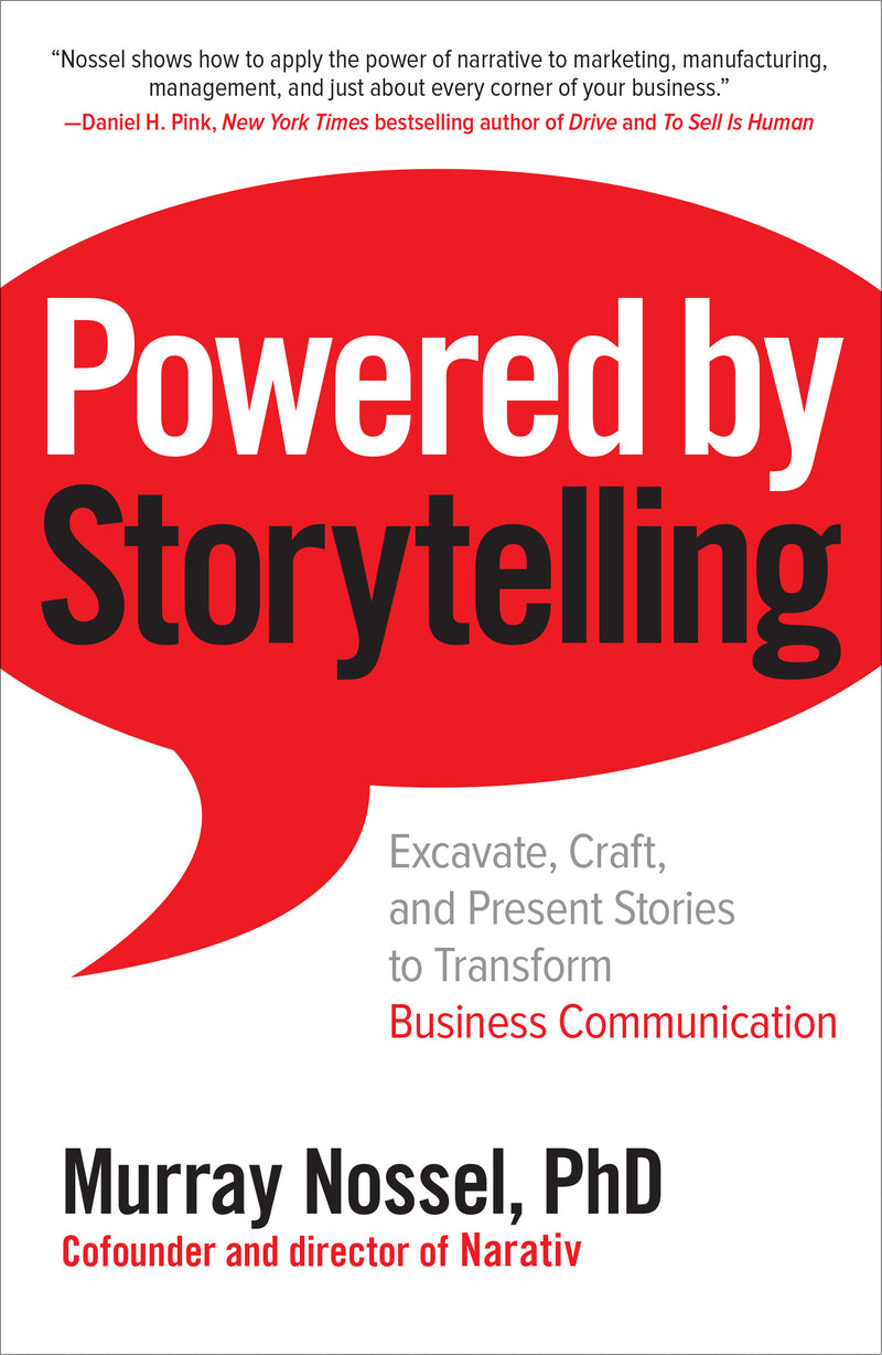 Powered By Storytelling Excavate Craft & Present Stories To Transform Business Communication