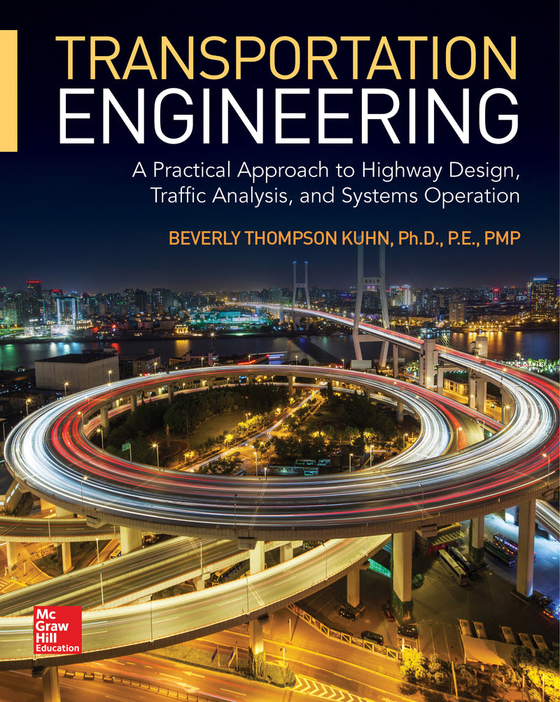 Transportation Engineering A Practical Approach To Highway Design Traffic Analysis & Systems Operation