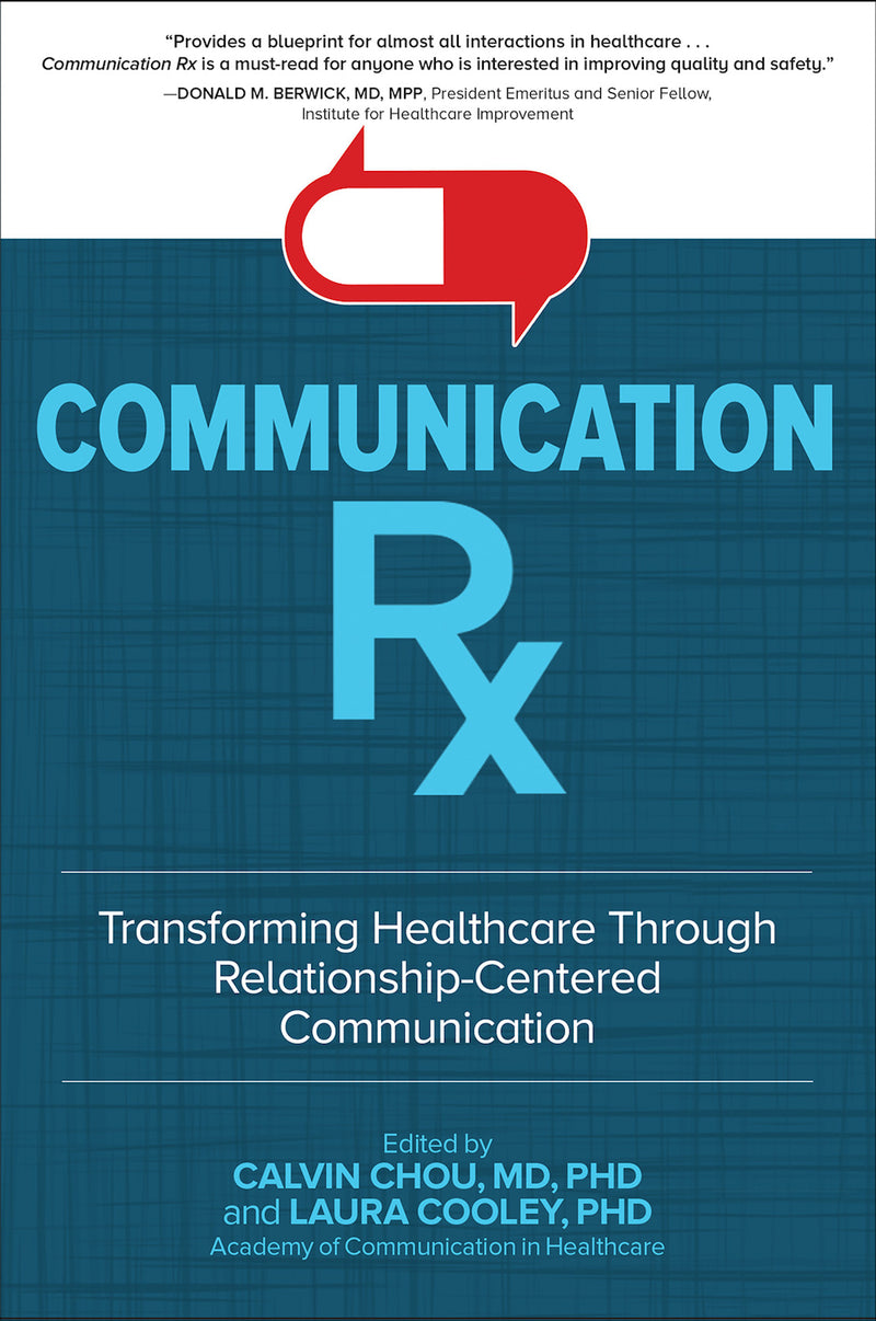 Communication Rx Transforming Healthcare Through Relationship Centered Communication