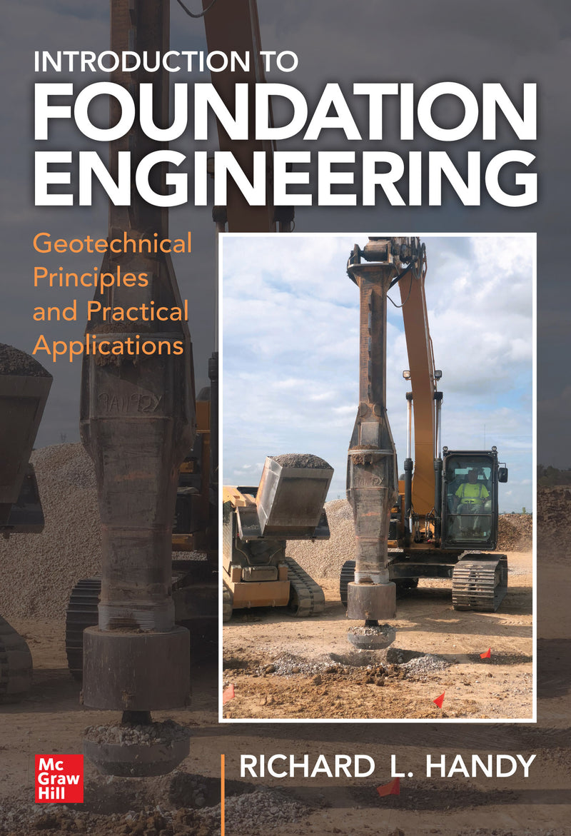 Foundation Engineering Geotechnical Principles & Practical Applications