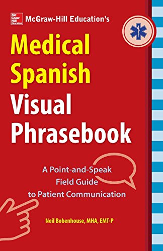 Mcgraw Hill Educations Medical Spanish Visual Phrasebook