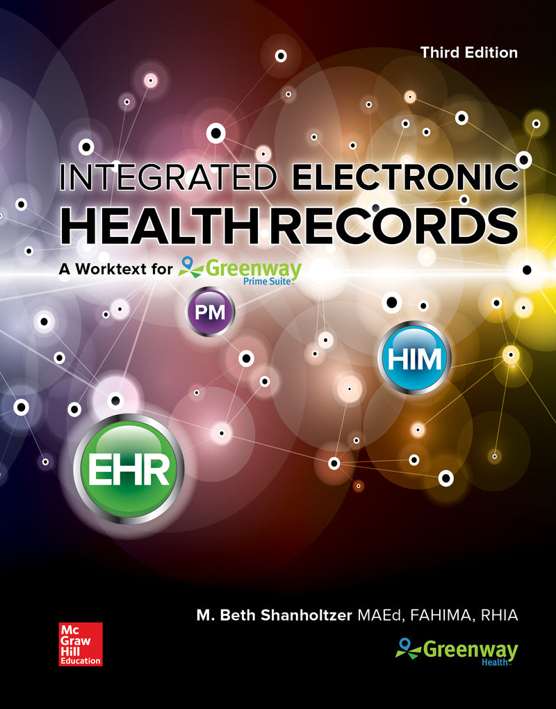 Looseleaf For Integrated Electronic Health Records A Worktext For Greenway Healths Primesuite 3e