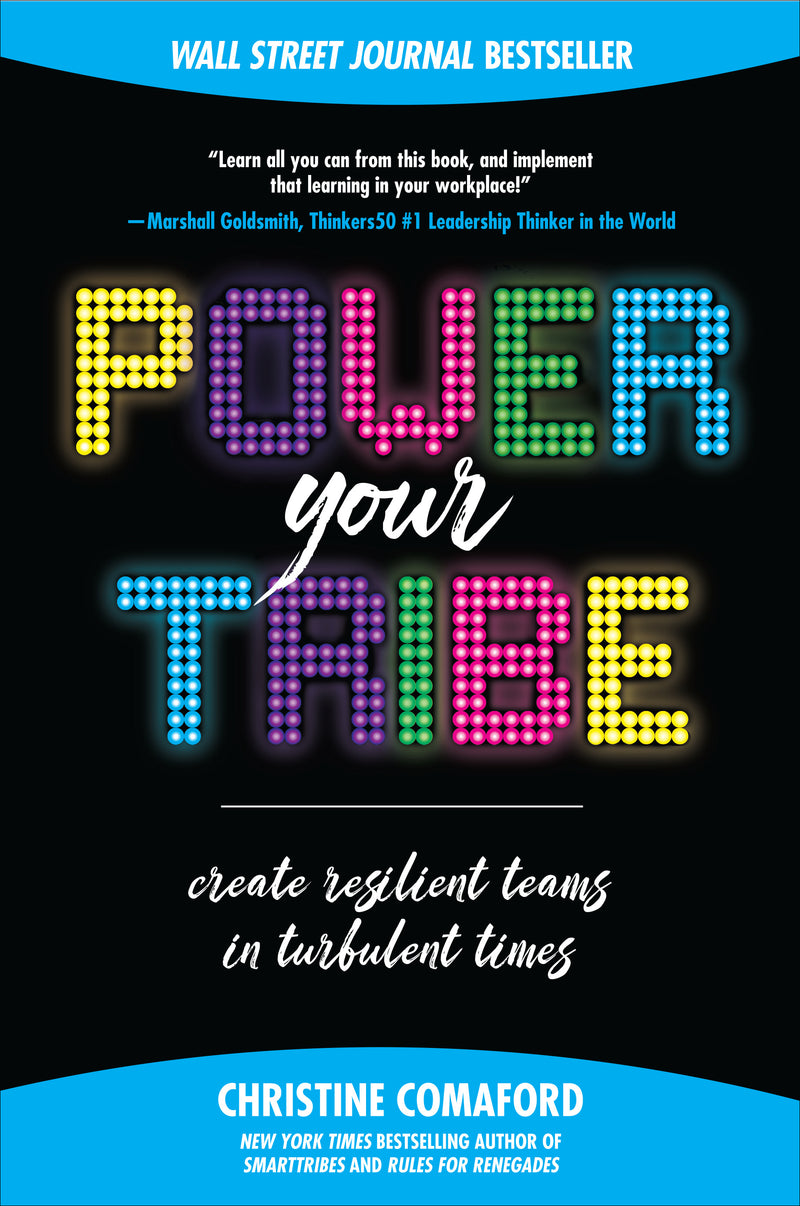 Power Your Tribe Create Resilient Teams In Turbulent Times