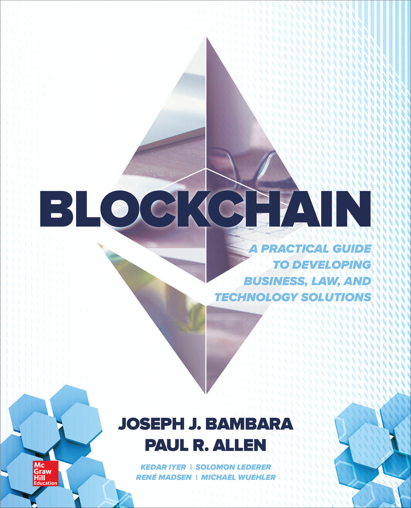 Blockchain A Practical Guide To Developing Business Law & Technology Solutions