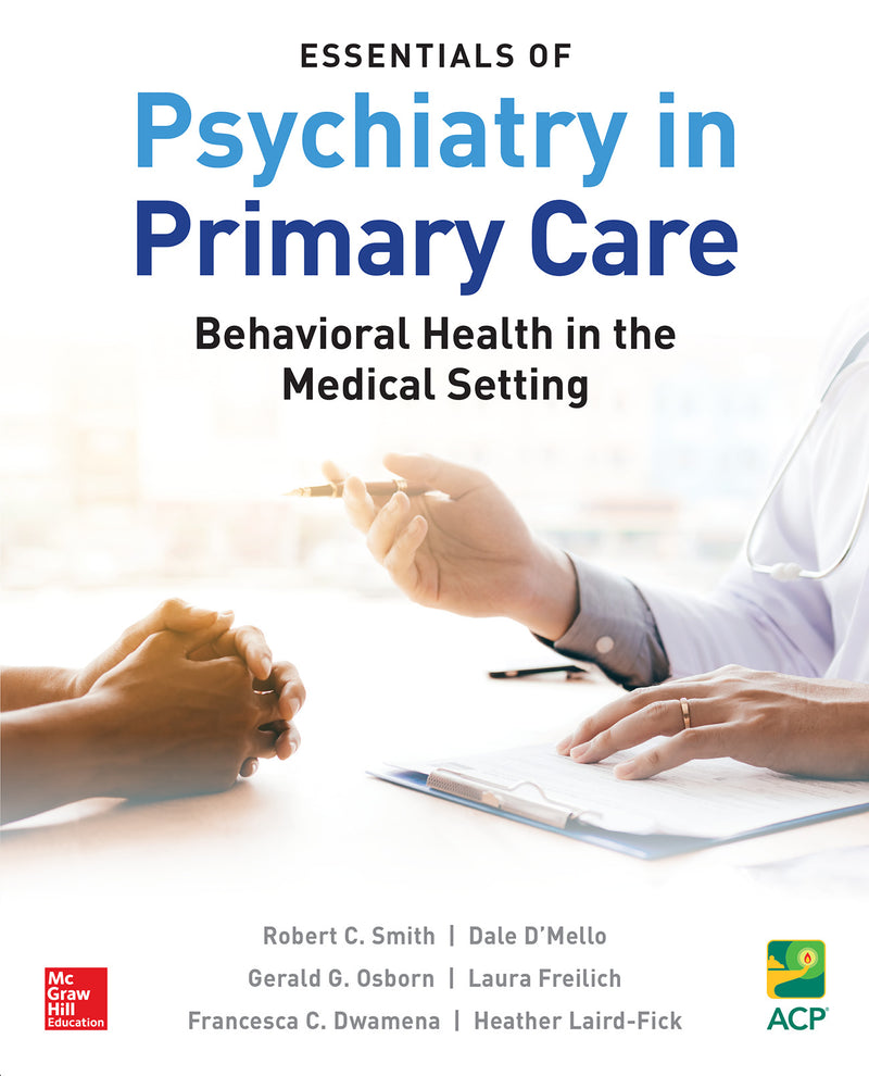 Essentials Of Psychiatry In Primary Care Behavioral Health In The Medical Setting