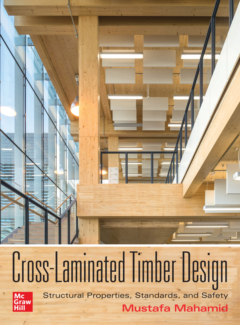 Cross Laminated Timber Design Structural Properties Standards & Safety