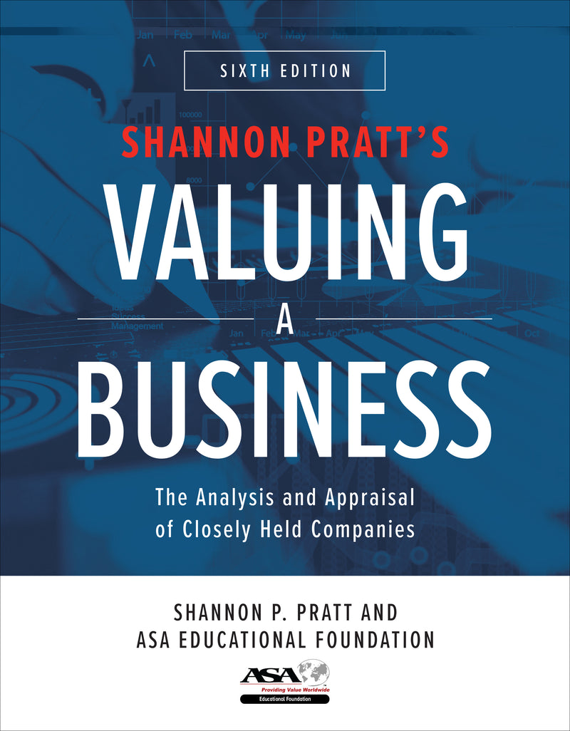 Valuing A Business Sixth Edition The Analysis & Appraisal Of Closely Held Companies 6e