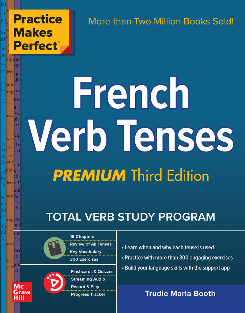 Practice Makes Perfect French Verb Tenses Premium Third Edition 3e