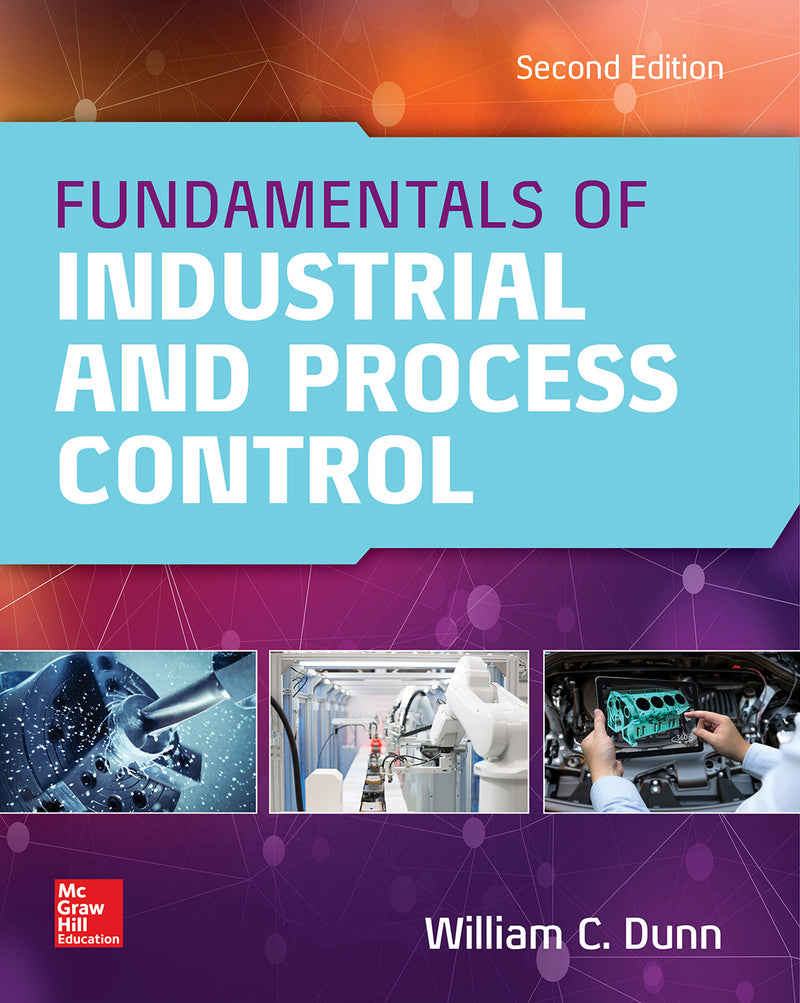 Fundamentals Of Industrial Instrumentation & Process Control Second Edition 2e
