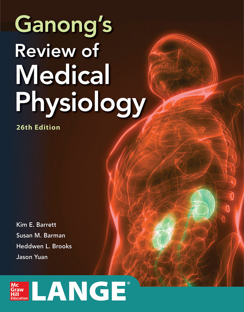 Ganongs Review Of Medical Physiology Twenty Sixth Edition 26e