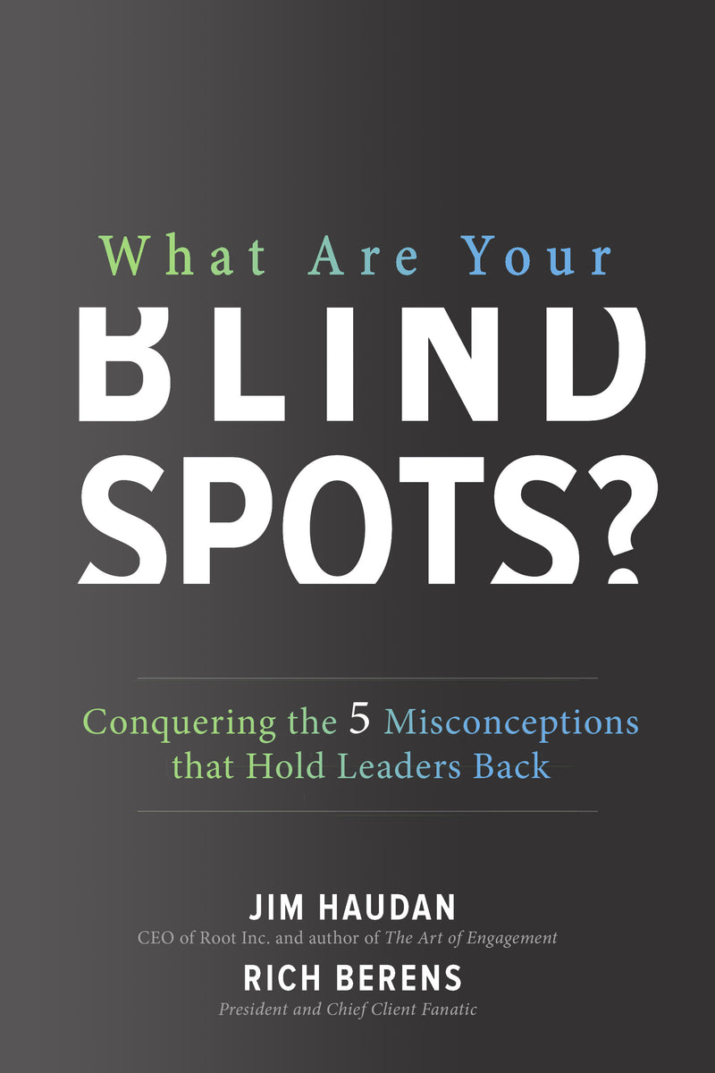 What Are Your Blind Spots Conquering The 5 Misconceptions That Hold Leaders Back