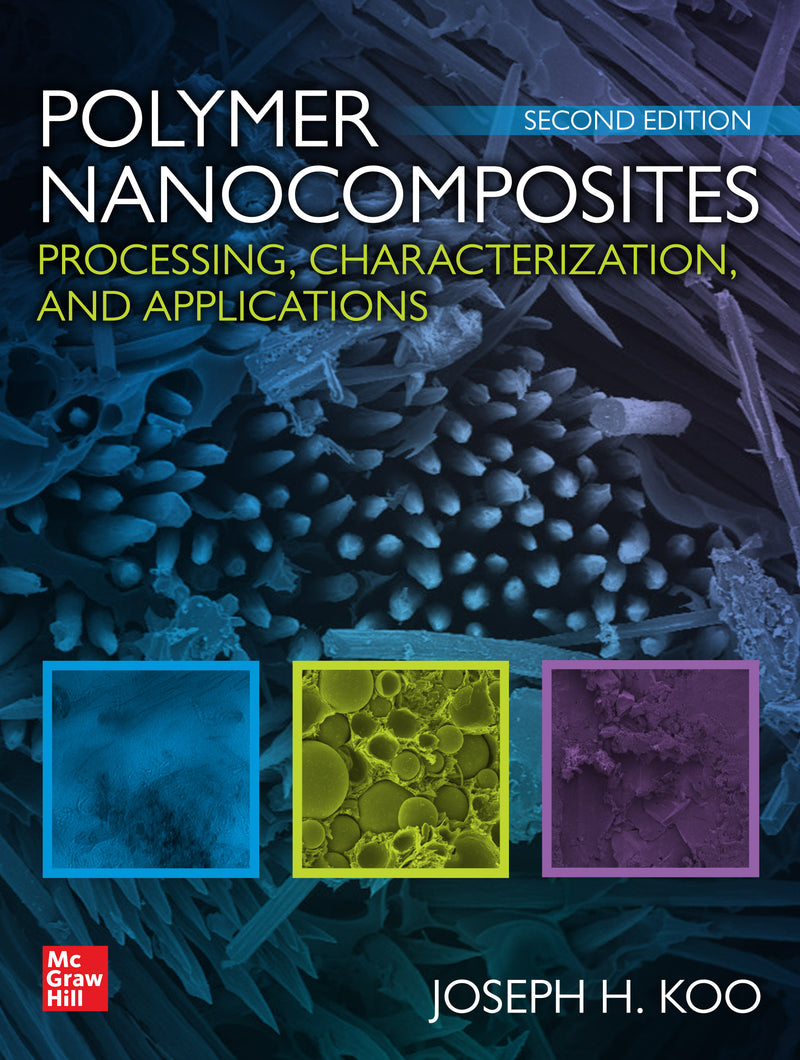 Polymer Nanocomposites Processing Characterization & Applications Second Edition 2e