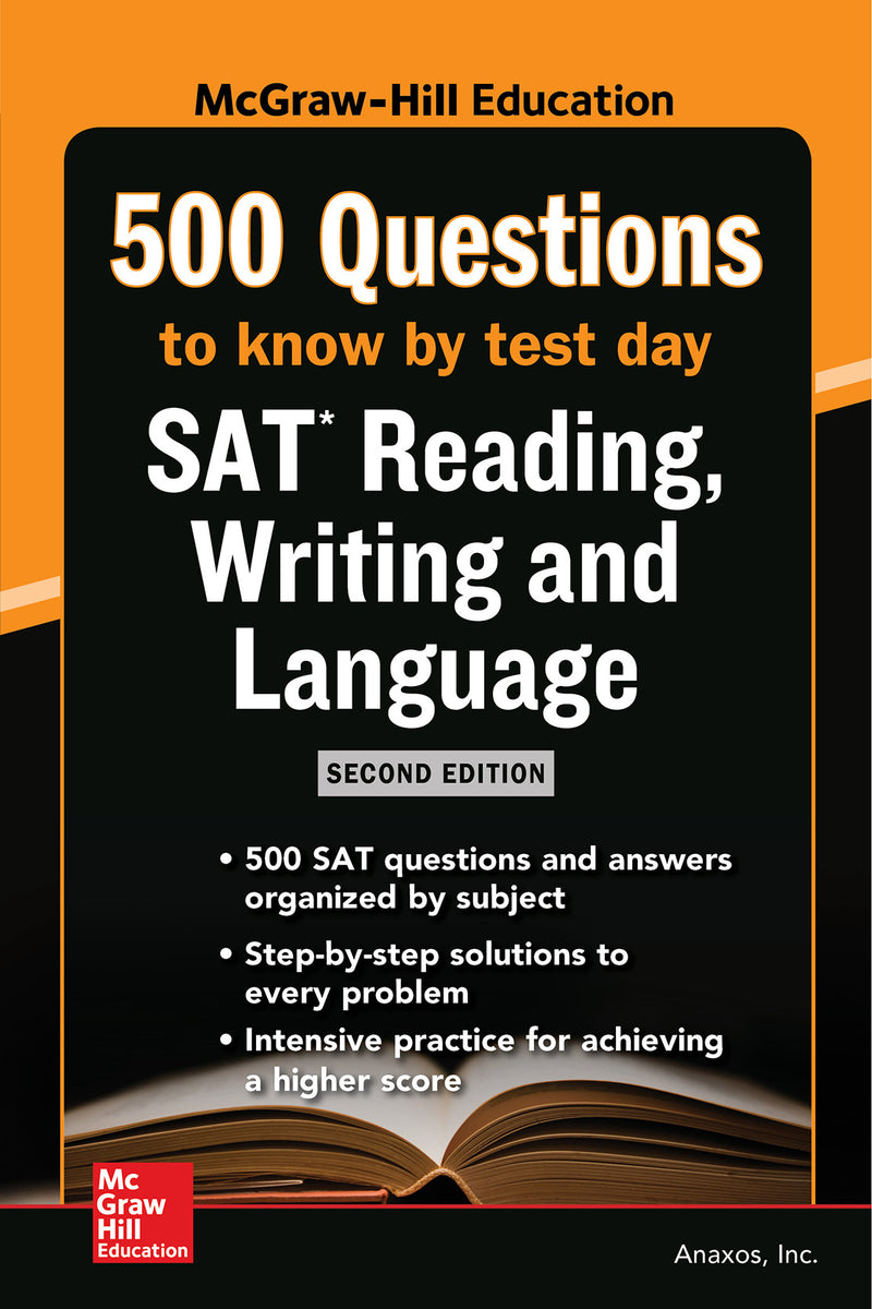 Mcgraw Hills 500 Sat Reading Writing & Language Questions To Know By Test Day Second Edition 2e