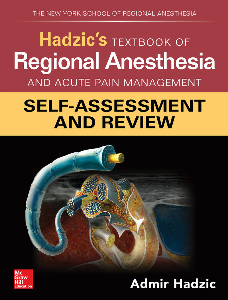 Hadzics Textbook Of Regional Anesthesia & Acute Pain Management Self Assessment & Review