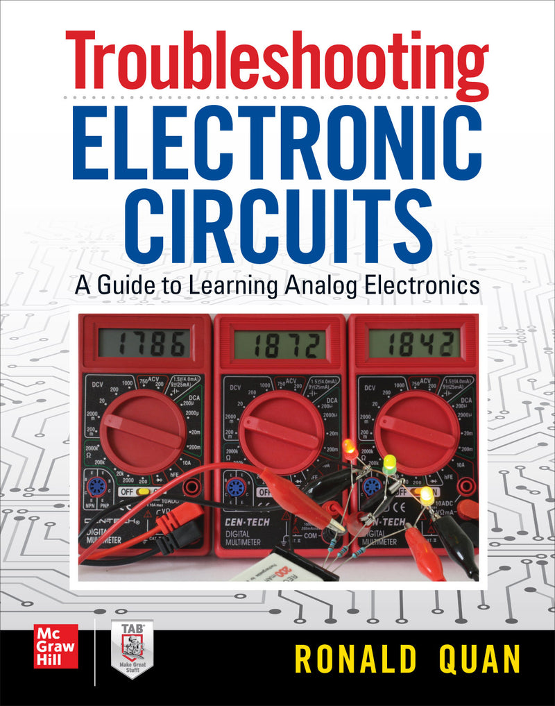 Troubleshooting Electronic Circuits A Guide To Learning Analog Electronics