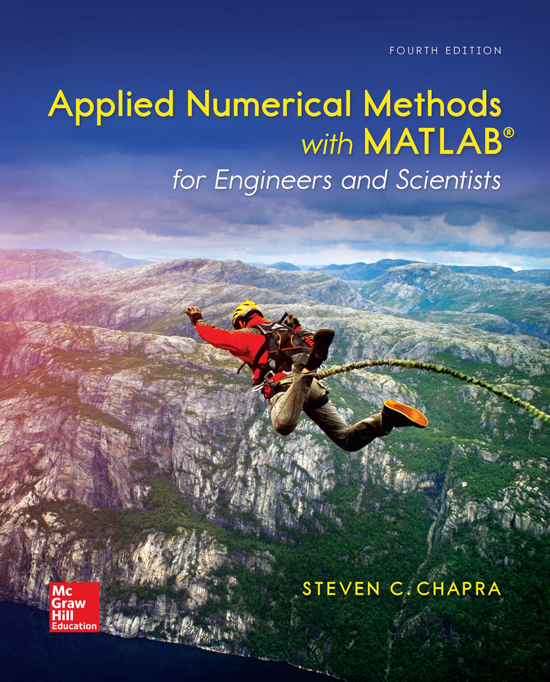 Loose Leaf For Applied Numerical Methods With Matlab For Engineers & Scientists 4e