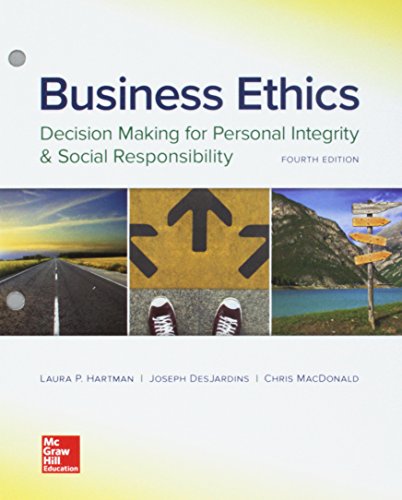 Loose Leaf For Business Ethics Decision Making For Personal Integrity & Social Responsibility 4e