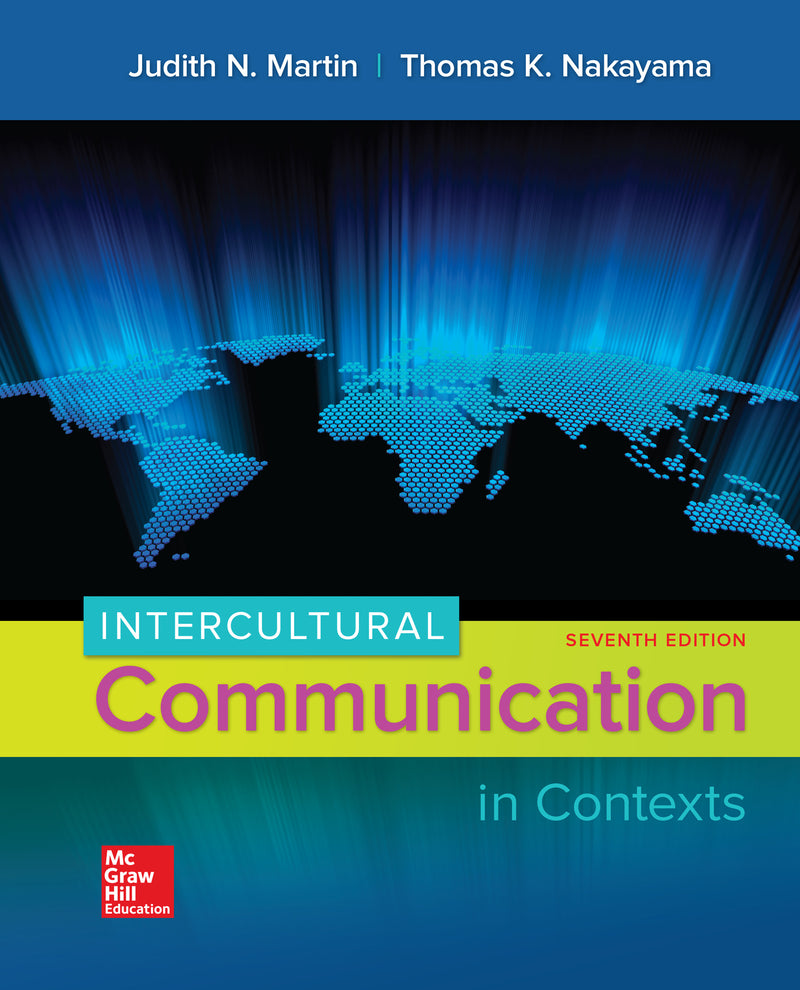 Loose Leaf For Intercultural Communication In Contexts 7e