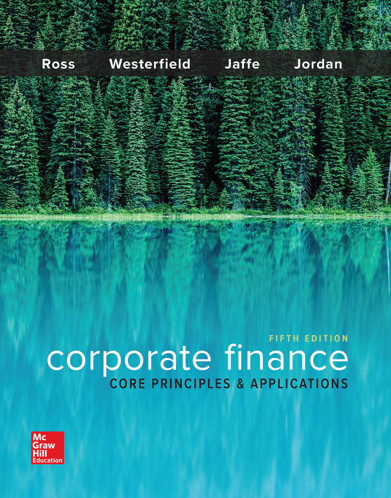 Loose Leaf Corporate Finance Core Principles & Applications 5e