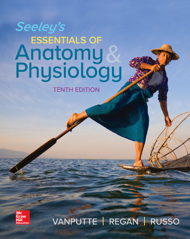 Loose Leaf For Seeleys Essentials Of Anatomy & Physiology