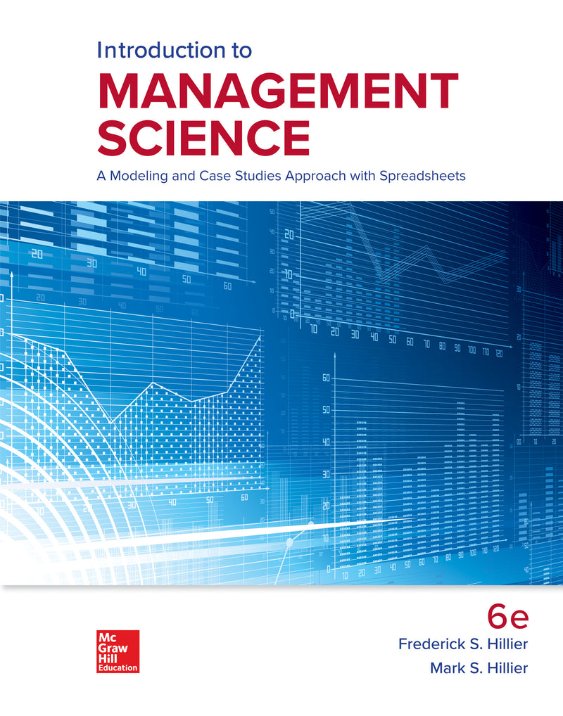 Loose Leaf For Introduction To Management Science A Modeling & Case Studies Approach With Spreadsheets 6e