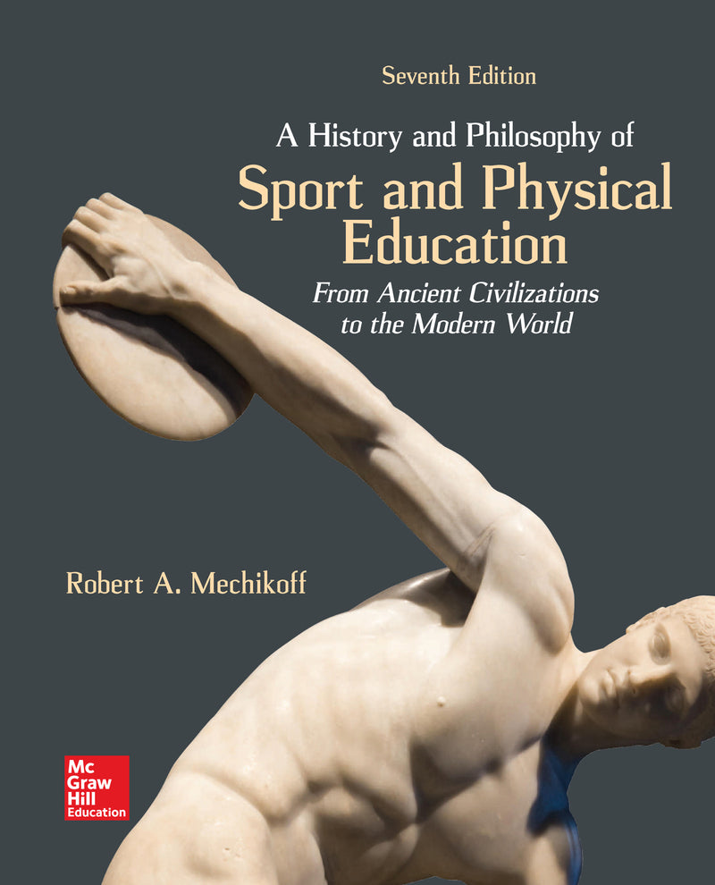 Looseleaf For A History & Philosophy Of Sport & Physical Education From Ancient Civilizations To The Modern World 7e