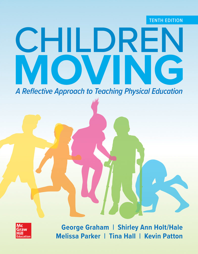 Looseleaf For Children Moving A Reflective Approach To Teaching Physical Education