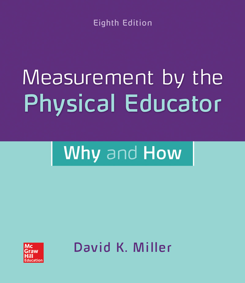 Looseleaf For Measurement By The Physical Educator Why & How 8e