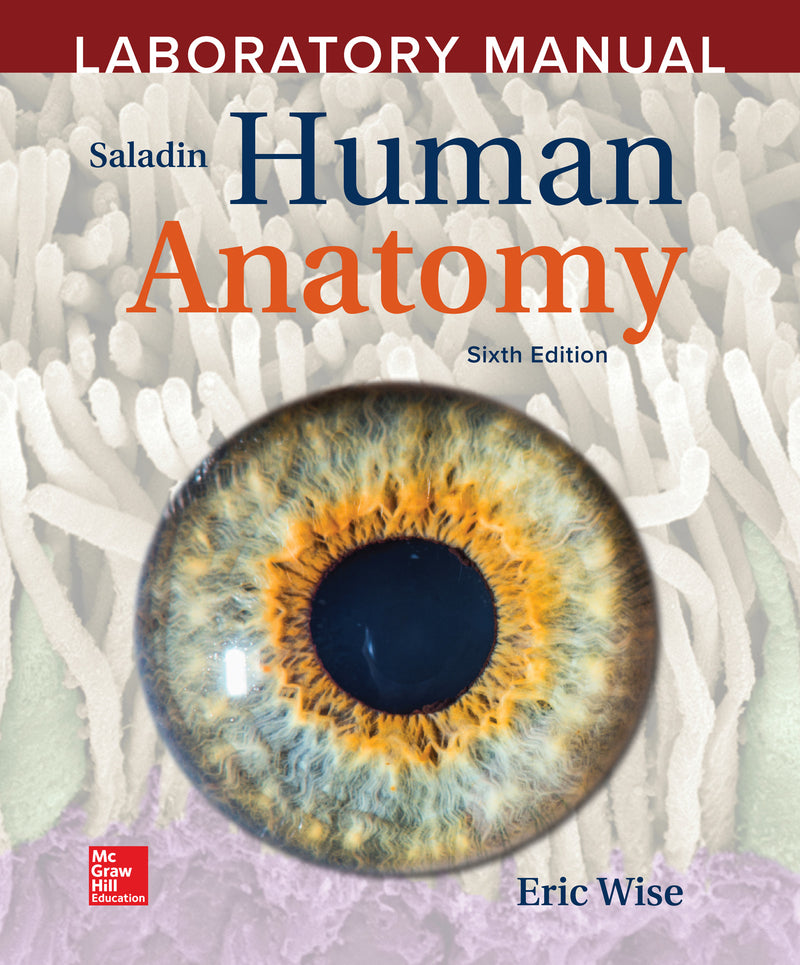 Laboratory Manual By Eric Wise To Accompany Saladin Human Anatomy 6e