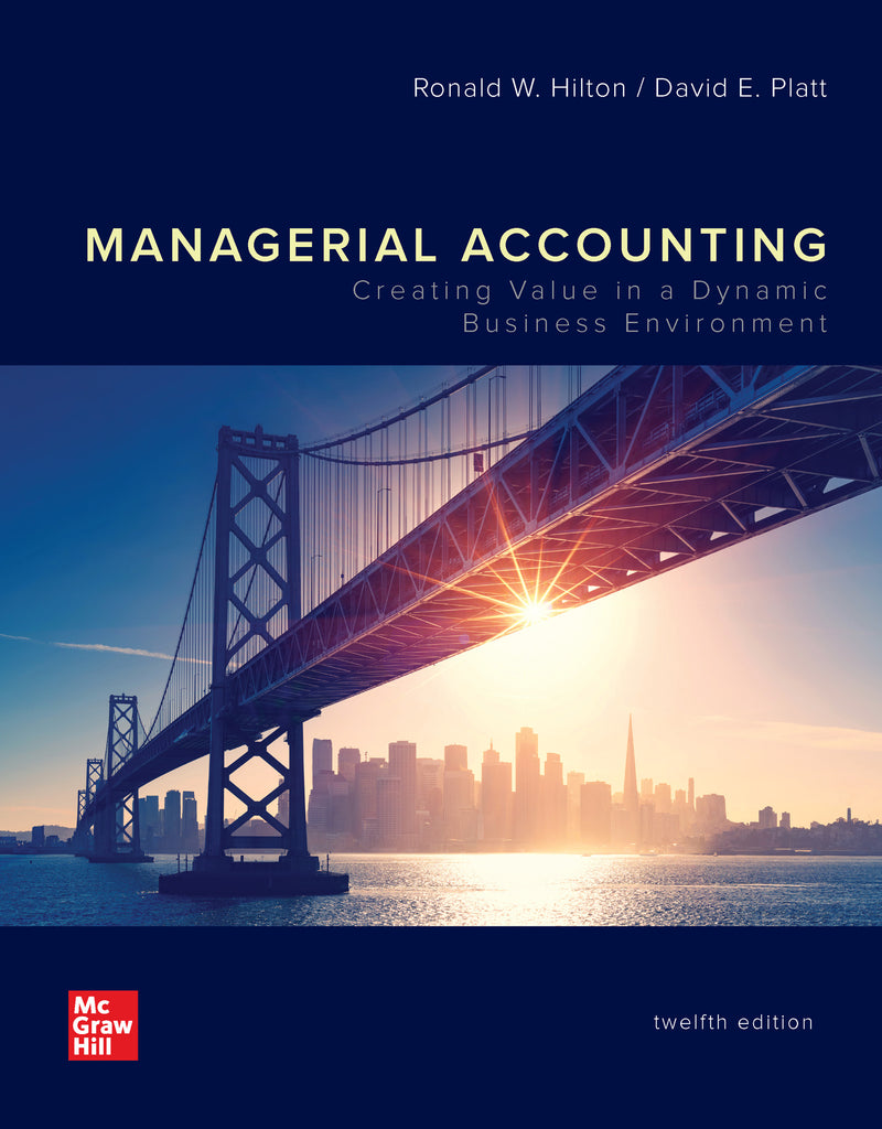 Looseleaf For Managerial Accounting Creating Value In A Dynamic Business Environment