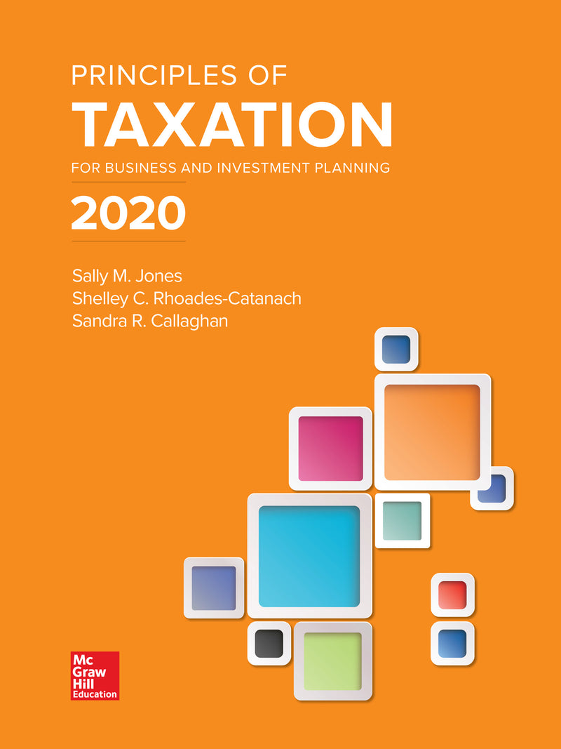Loose Leaf For Principles Of Taxation For Business & Investment Planning 2020 Edition 23e