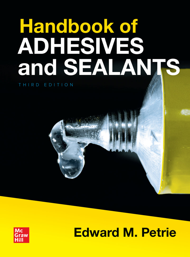 Handbook Of Adhesives & Sealants Third Edition 3e