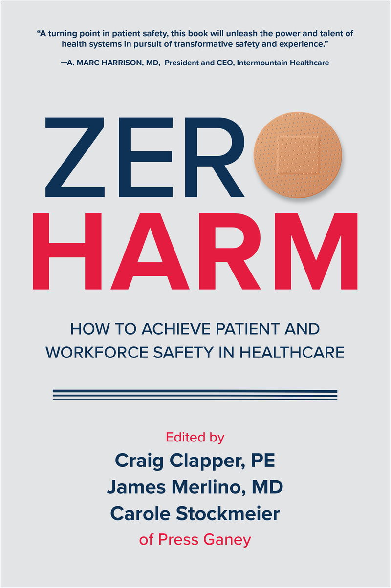 Zero Harm How To Achieve Patient & Workforce Safety In Healthcare