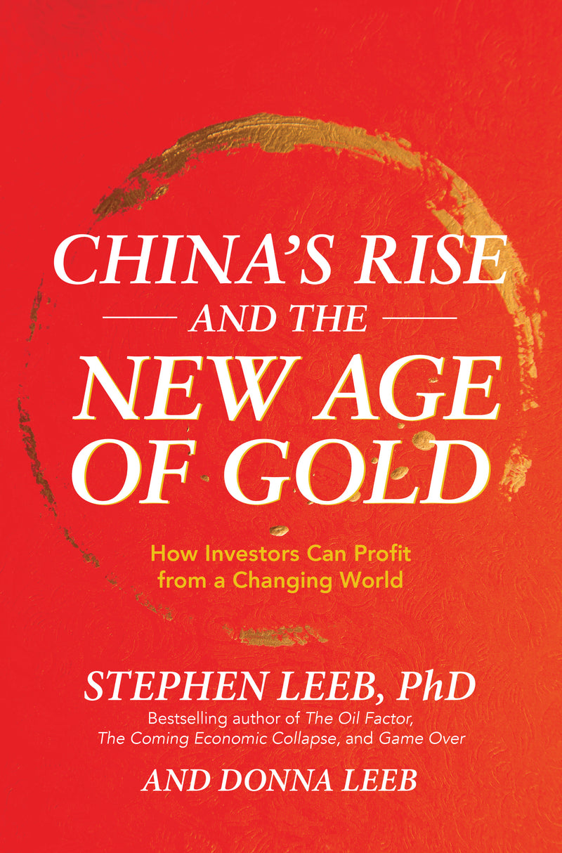 Chinas Rise & The New Age Of Gold How Investors Can Profit From A Changing World