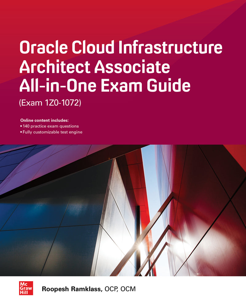 Oracle Cloud Infrastructure Architect Associate All In One Exam Guide Exam 1z0 1072