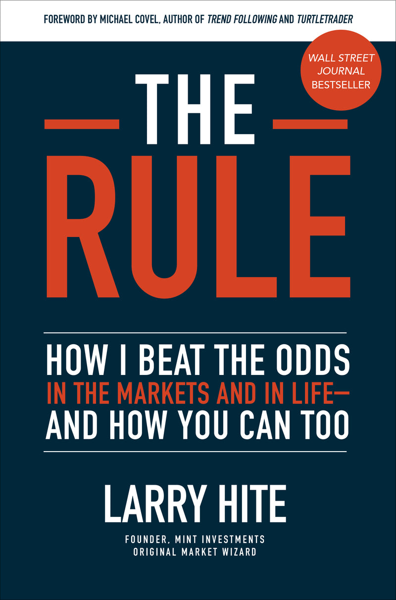 The Rule How I Beat The Odds In The Markets & In Lifeâ€”And How You Can Too