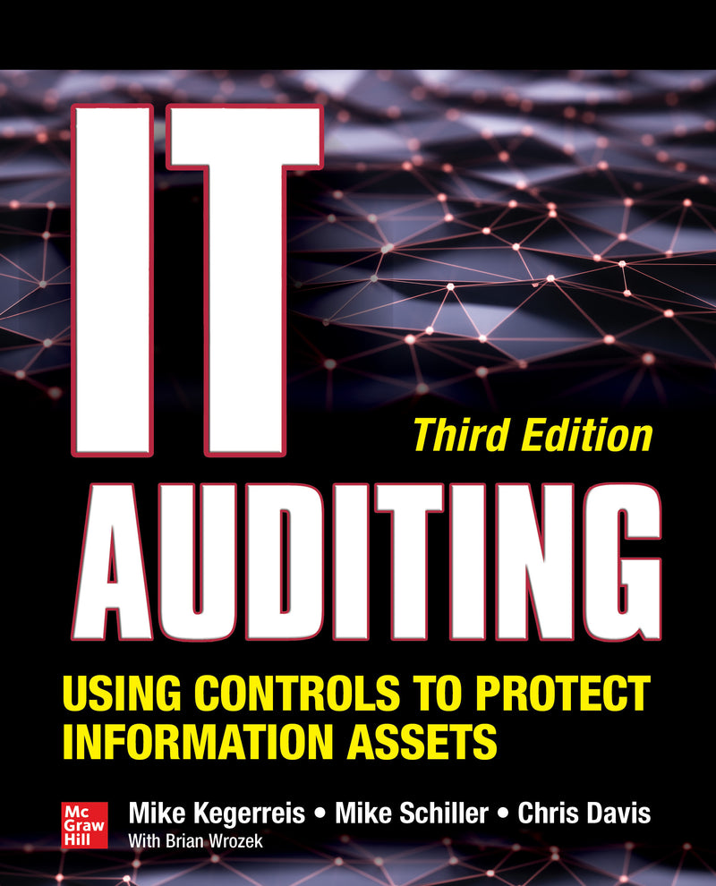 It Auditing Using Controls To Protect Information Assets Third Edition 3e