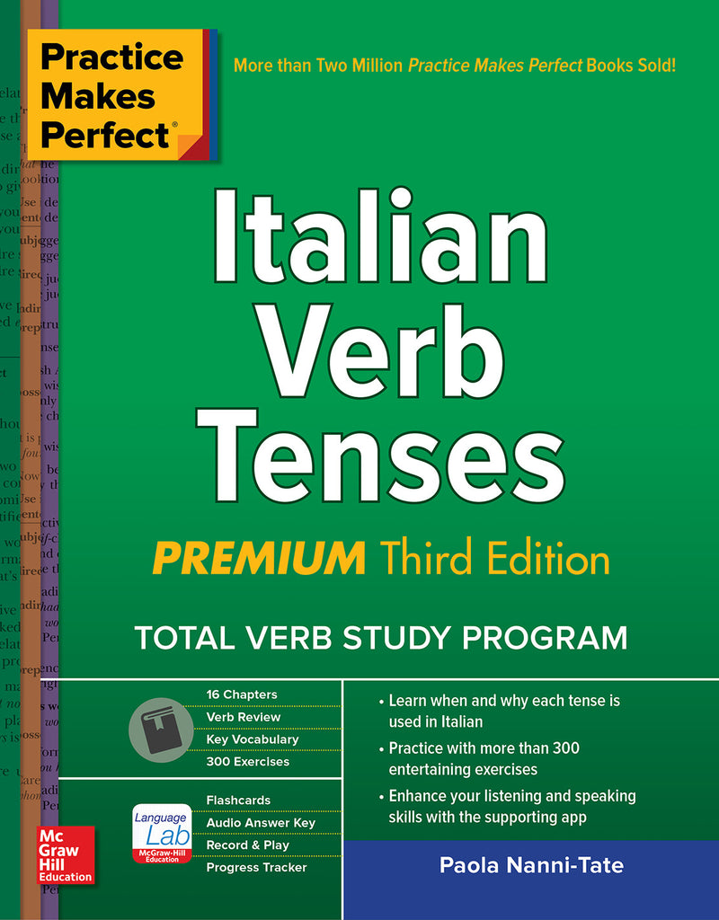 Practice Makes Perfect Italian Verb Tenses Premium Third Edition 3e